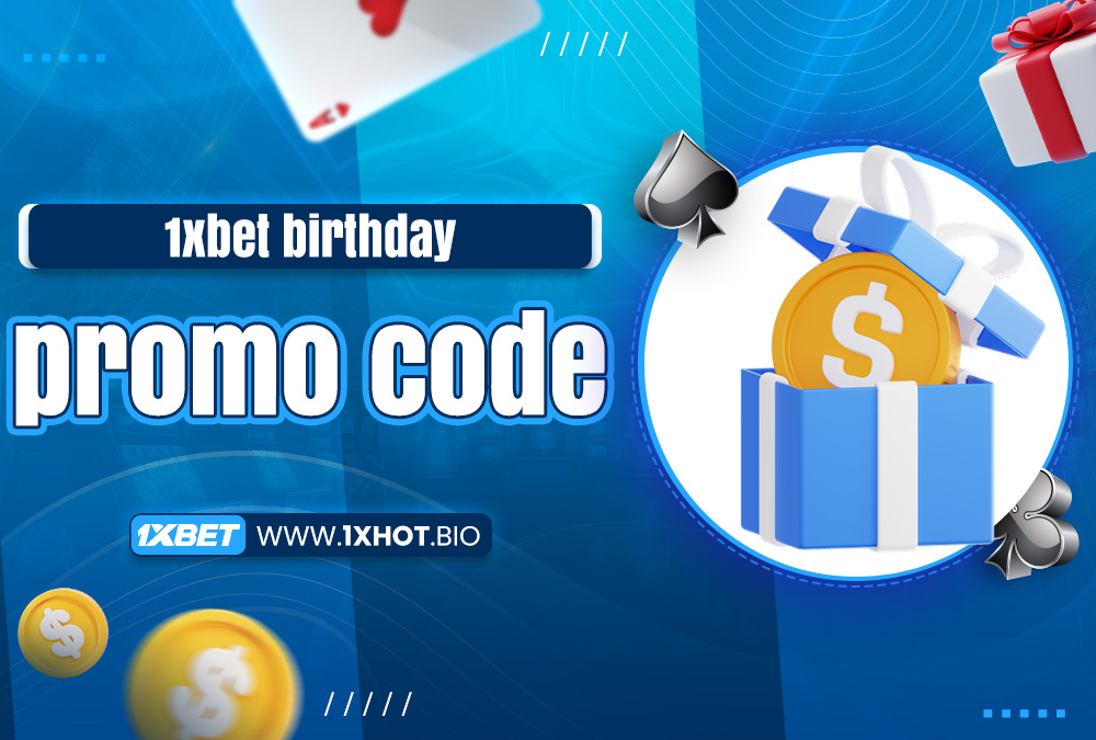 1xbet birthday promo code